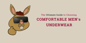 The Ultimate Guide to Choosing Comfortable Men's Underwear - McRabbit